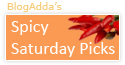 http://blog.blogadda.com/2014/01/11/spicy-saturday-picks-january-11-2014-great-weekend-reads